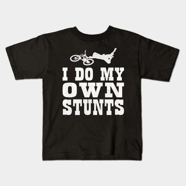 I Do My Own Stunts BMX Freestyle Athlete Kids T-Shirt by TheLostLatticework